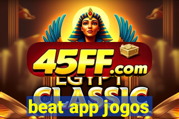 beat app jogos